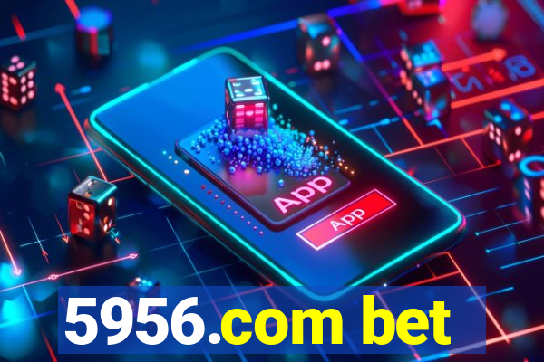 5956.com bet